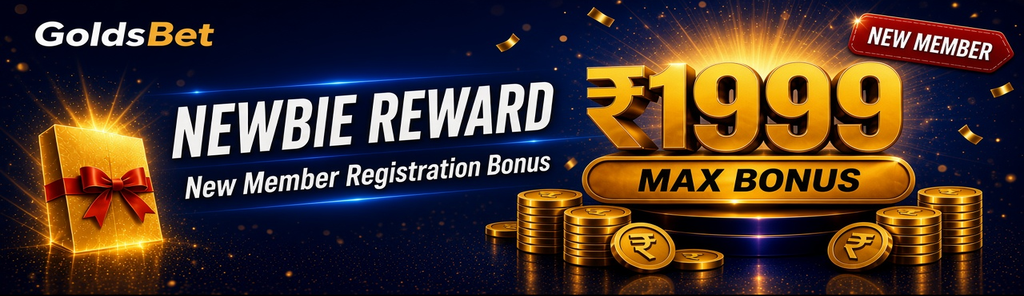 GoldsBet नए सदस्य पंजीकरण बोनस, अधिकतम ₹1999।